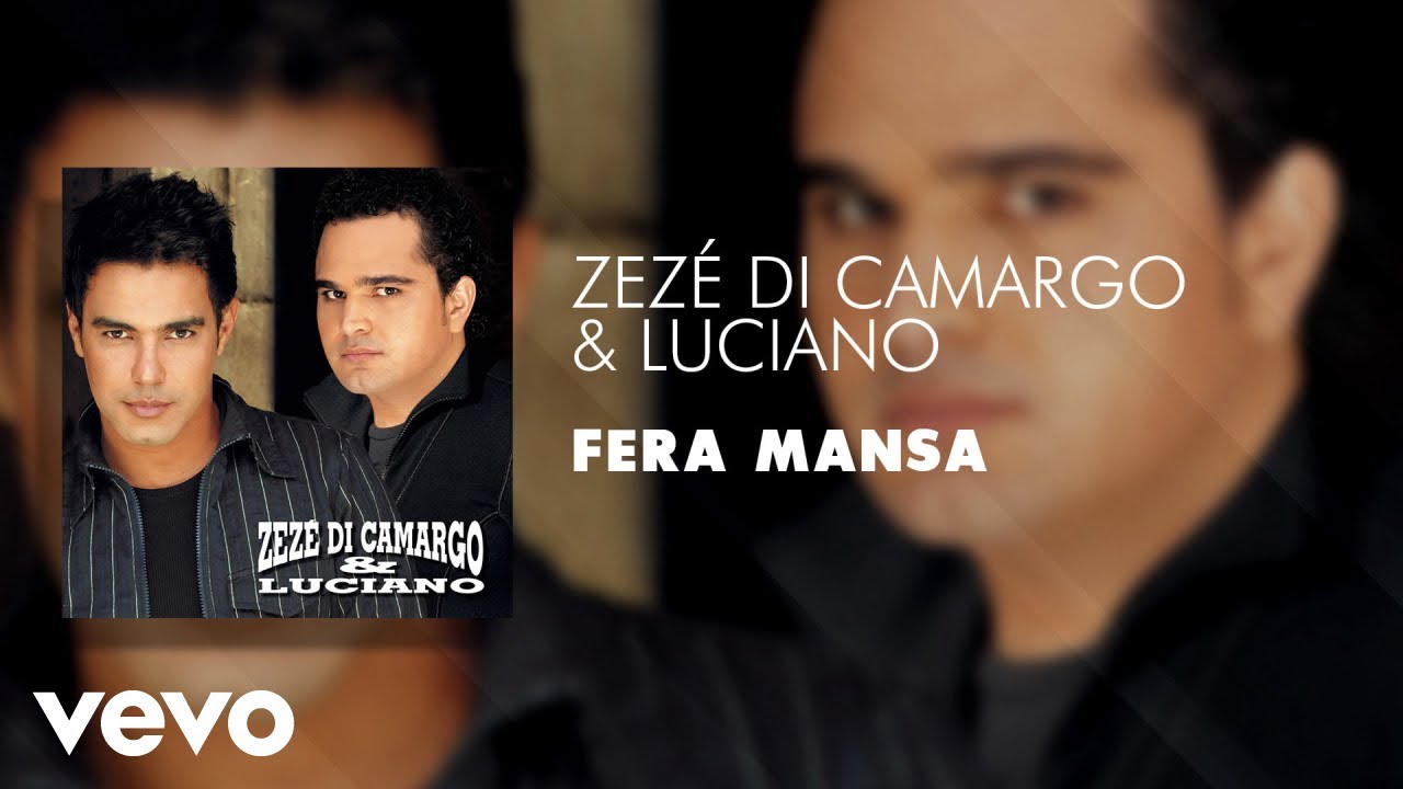 Zez&eacute; Di Camargo & Luciano - Fera Mansa (&Aacute;udio Oficial)