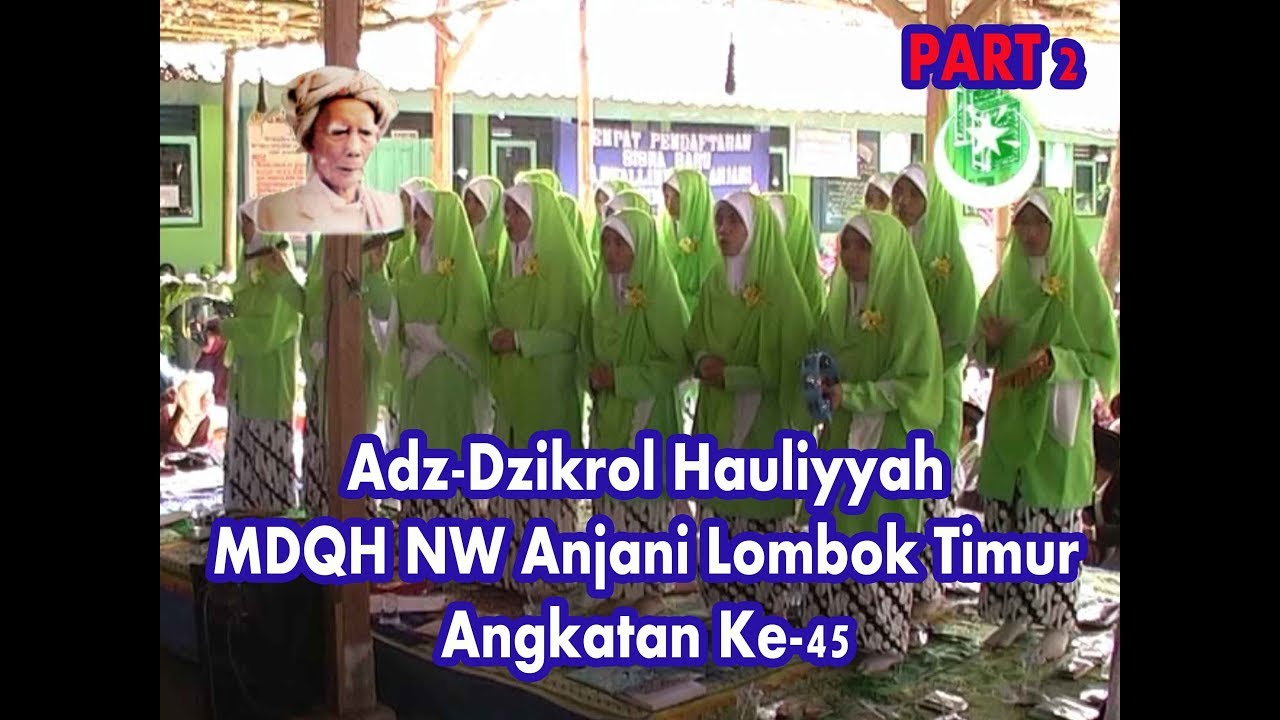Dzikrol Hauliyyah MDQH NW Anjani Lombok timur Ke-45 _ PART 2