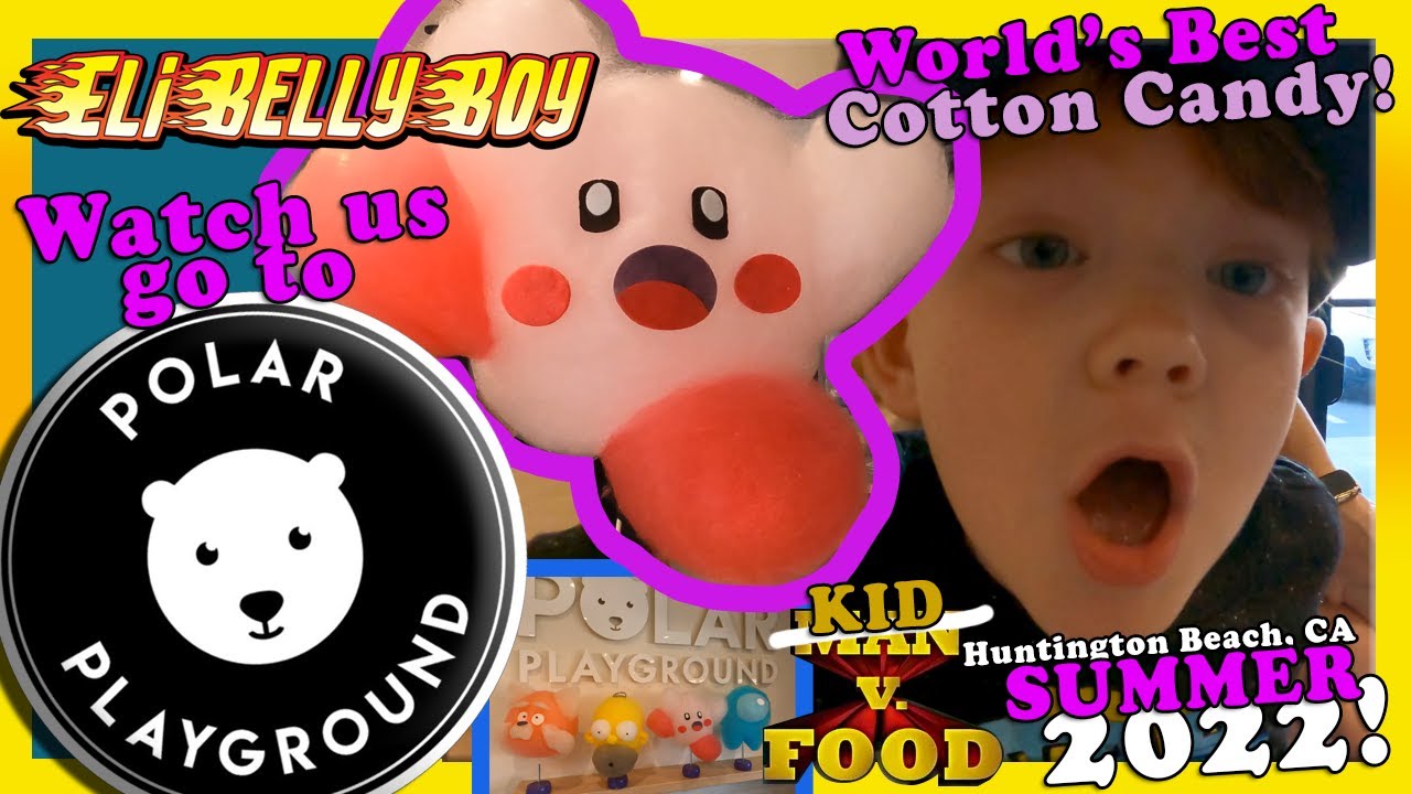 World's Coolest Cotton Candy!!! Polar Playground - Huntington Beach, CA