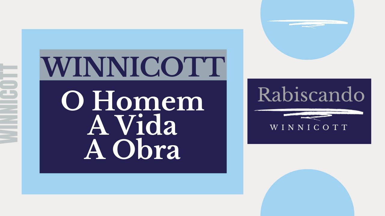 Winnicott - O Homem, a vida e a obra