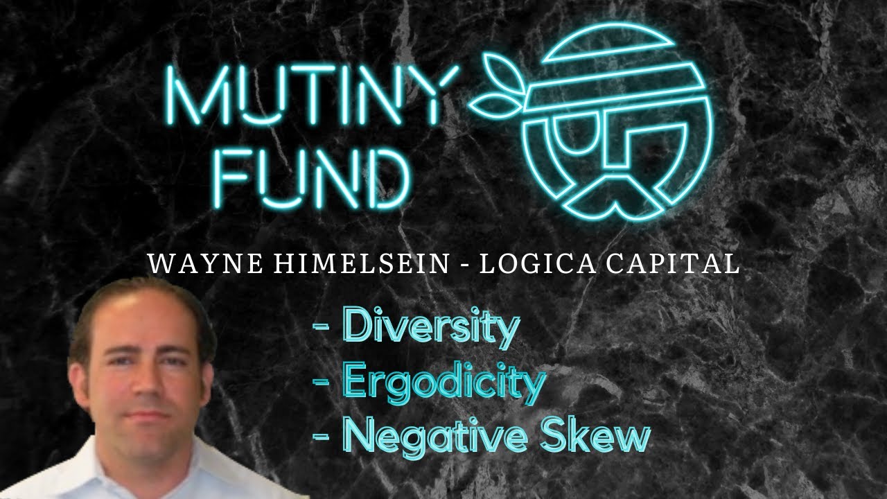 Wayne Himelsein - Negative Skew, Ergodicity and Thoughtful Diversification