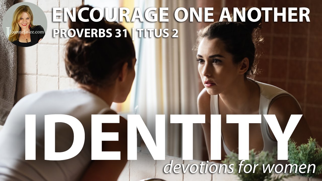 IDENTITY - Encourage One Another