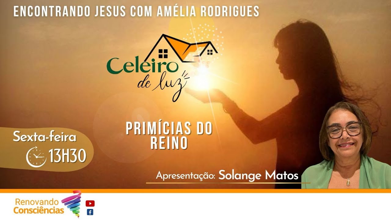 PRIMÍCIAS DO REINO  (AMÉLIA RODRIGUES /DIVALDO FRANCO) - Celeiro de Luz I SOLANGE MATOS (SE)