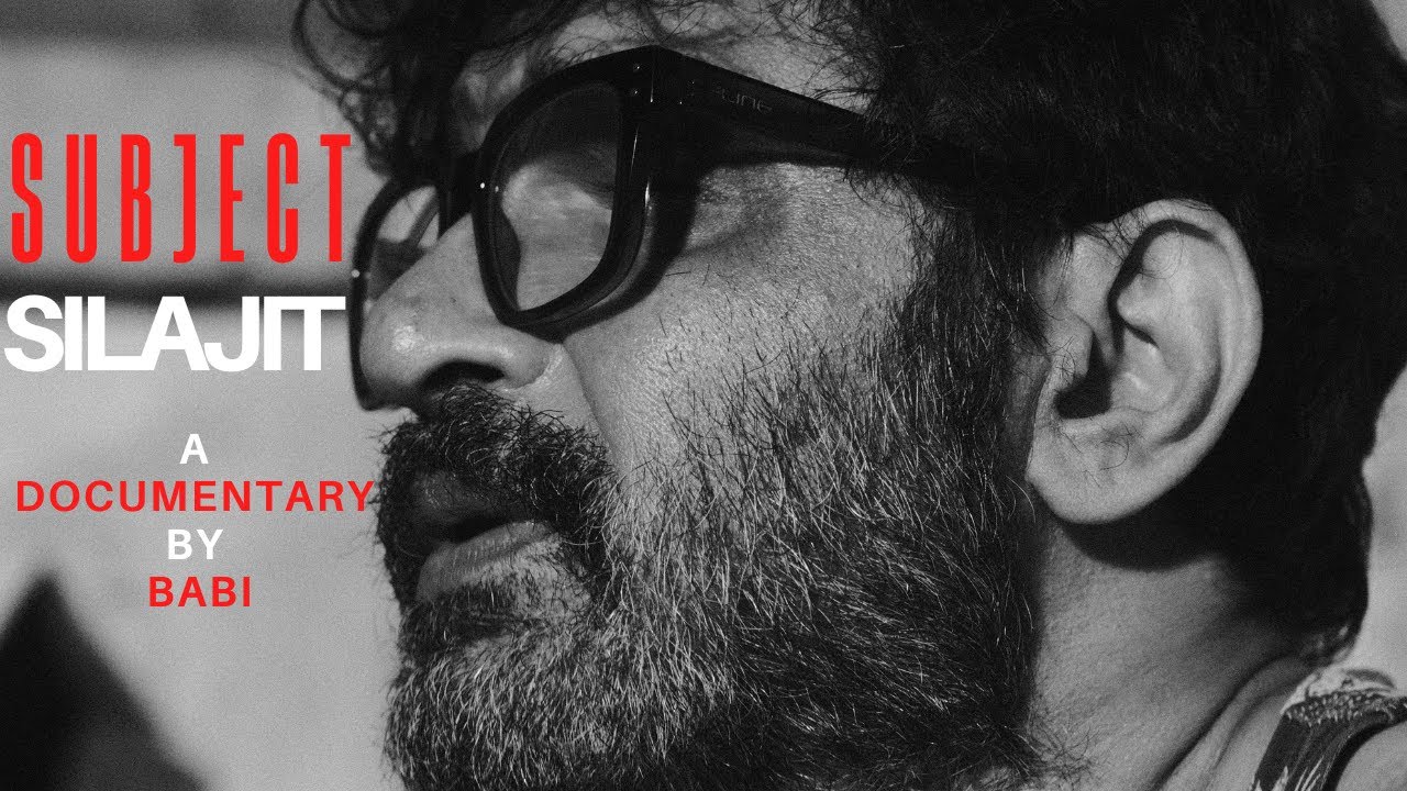 SUBJECT SILAJIT - A Documentary by BABI -Featuring - Silajit Majumder  #documentary #subjectsilajit
