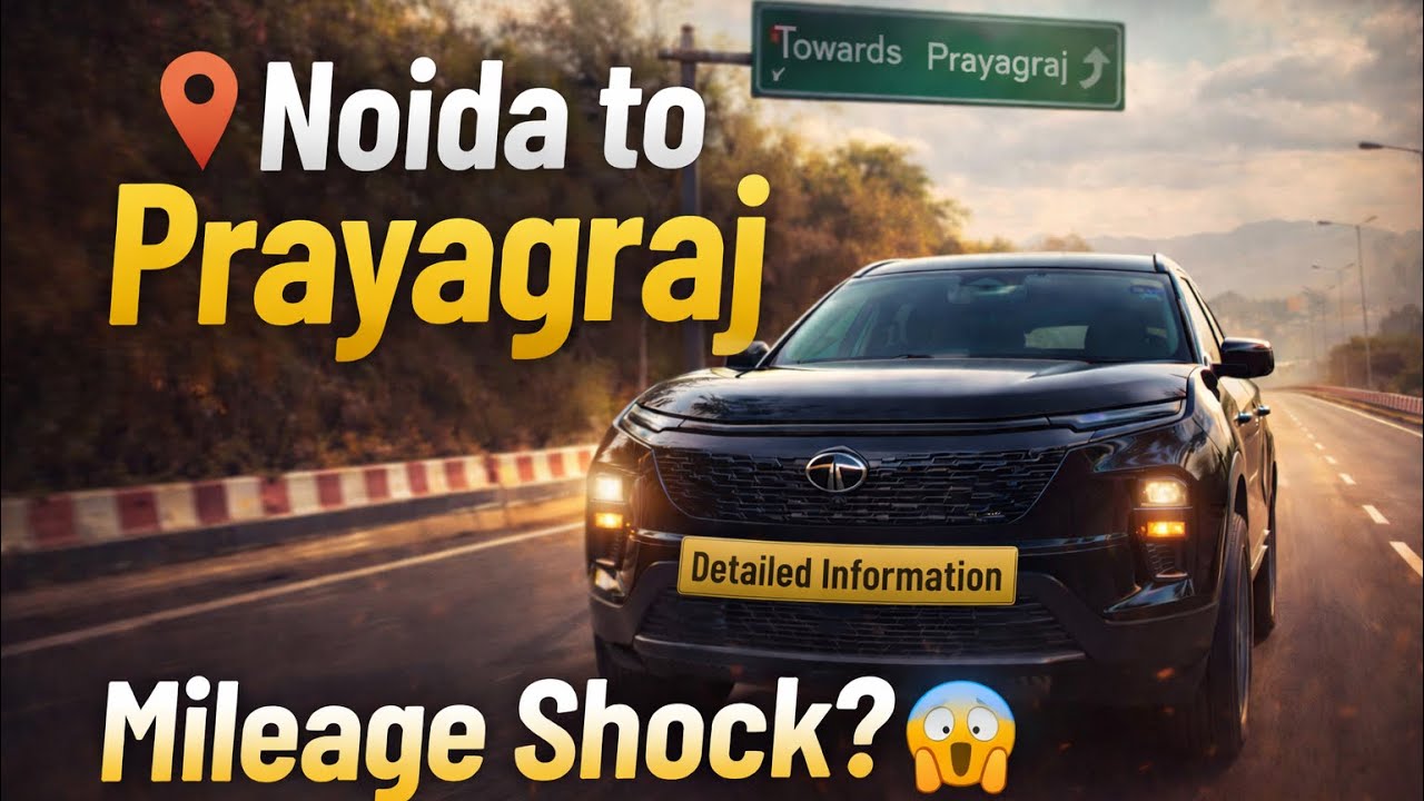 🚗 Noida to Prayagraj Road Trip | Tata Safari | Full Journey Experience | Mileage & Comfort Review 