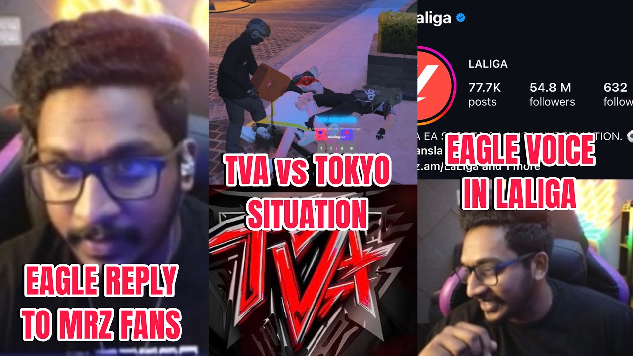 Eagle Voice in Laliga🔥| TVA vs Tokyo Situation🔥Gang Ban😱| Eagle Reply to MRZ Fans | Gamers Talks
