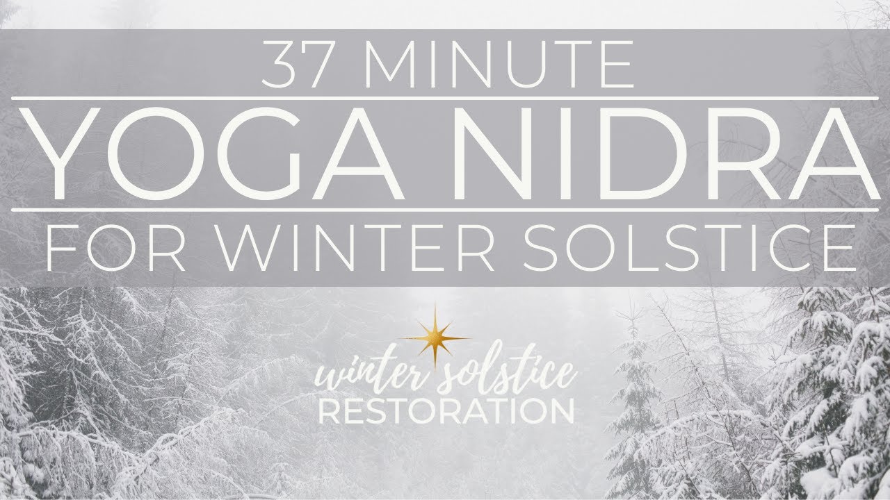 Winter Solstice Yoga Nidra For Deep Rest
