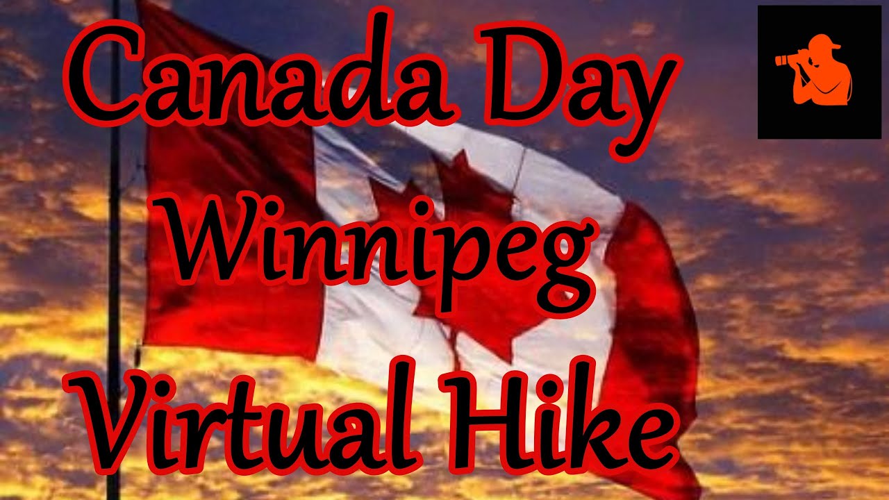 Canada Day Winnipeg Virtual Hike.