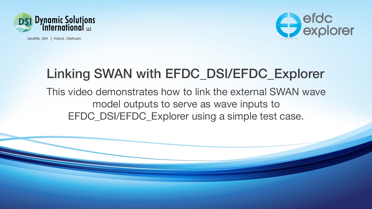 Linking SWAN with EFDC_DSI/EFDC_Explorer