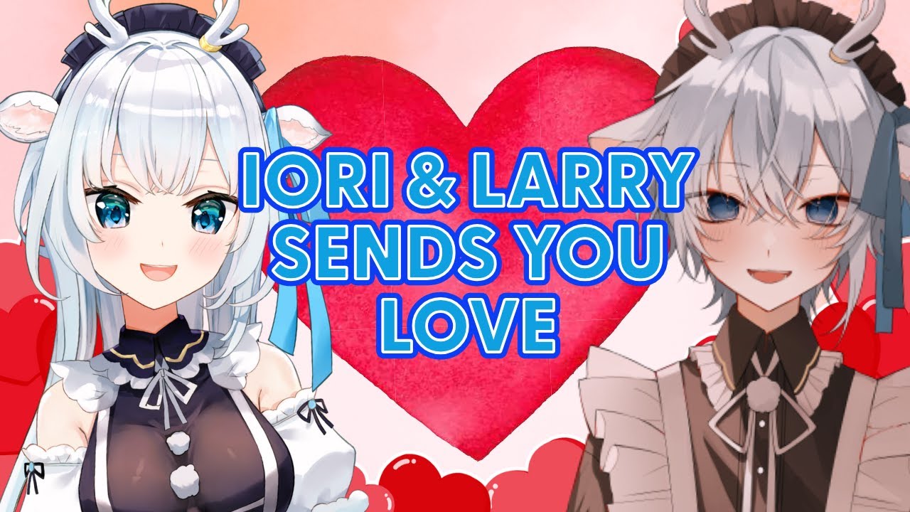 【Collab】Valentine's Special Collabo Iori & Larry / バレンタイン特別コラボ！【白鹿いおり Phase Connect】