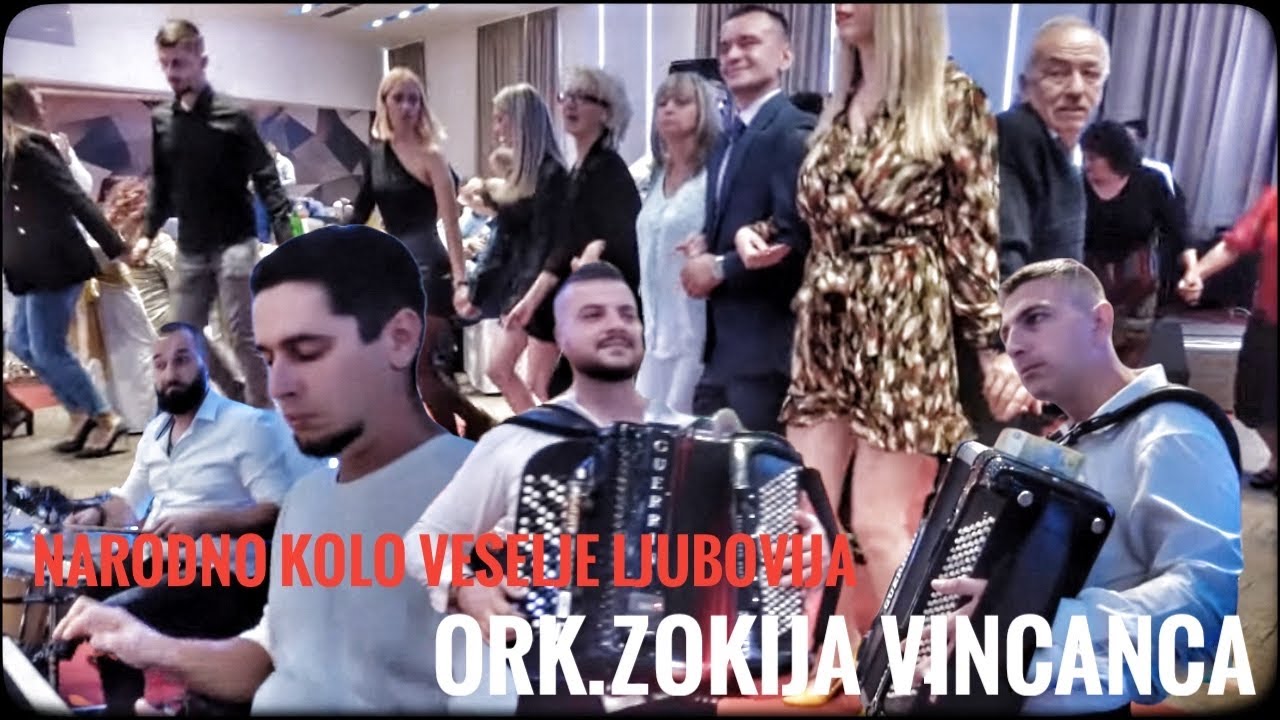 Orkestar Zokija Vincanca Kolo (veselje Ljubovija Narodno KOLO)