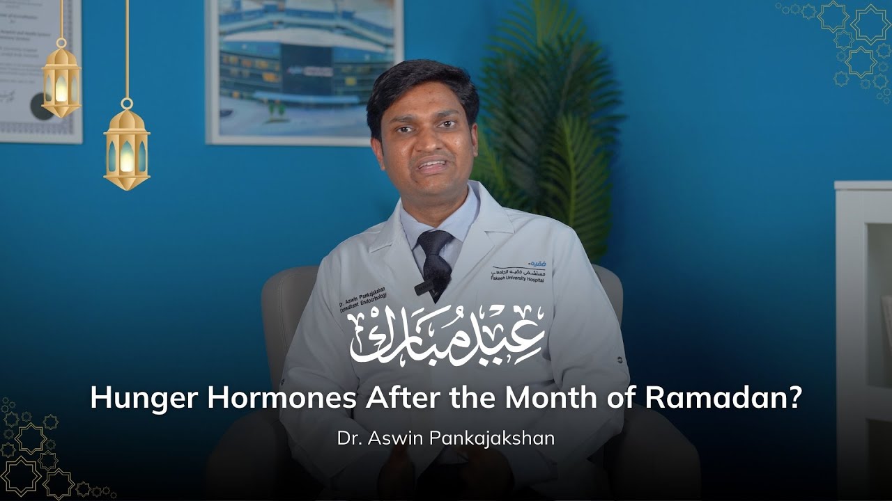 Understanding Hunger Hormones After Ramadan | Explained by Dr. Aswin Pankajakshan | FUH in A Minute