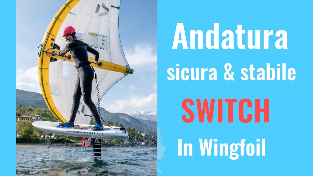 Andatura sicura & stabile SWITCH in WINGFOIL
