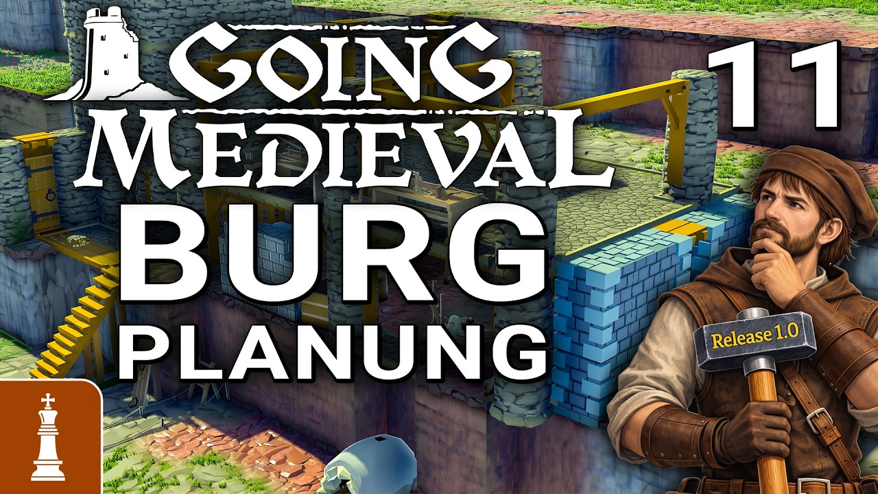 BURG-PLANUNG ♚ Let's Play Going Medieval Release 1.0 #11 | deutsch