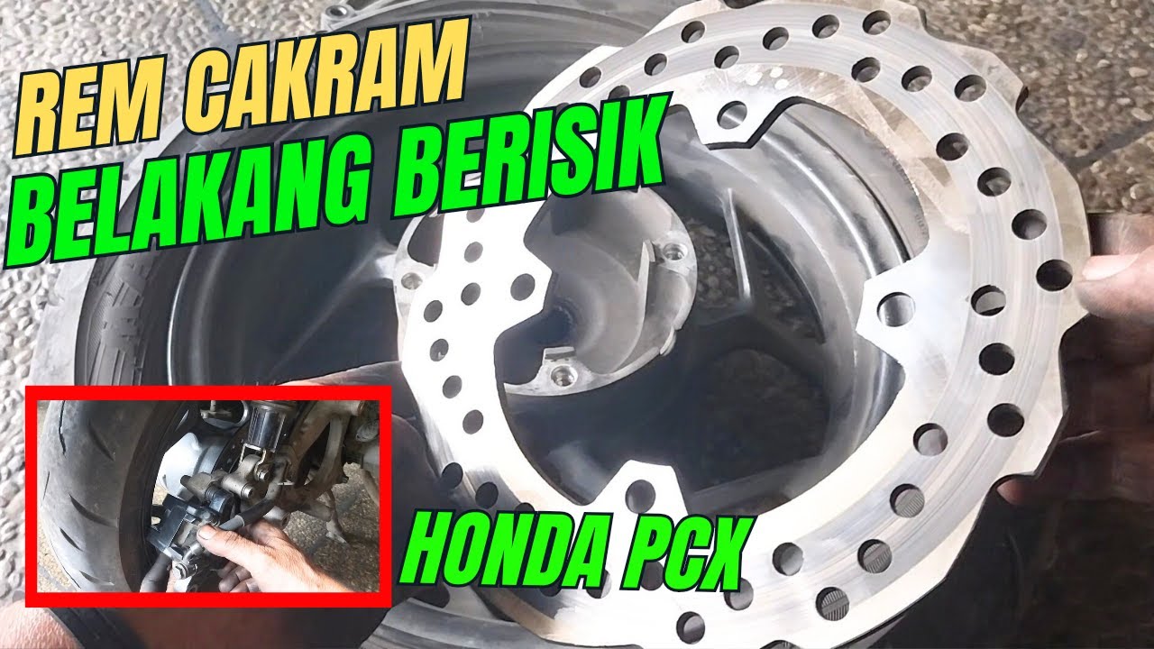 Bagaimana Cara Mengatasi Bunyi Berisik Pada Rem Cakram Belakang Honda PCX 160?