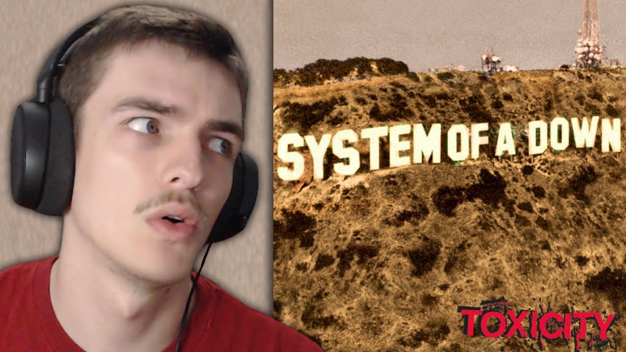 My First Reaction to Toxicity by System Of A Down