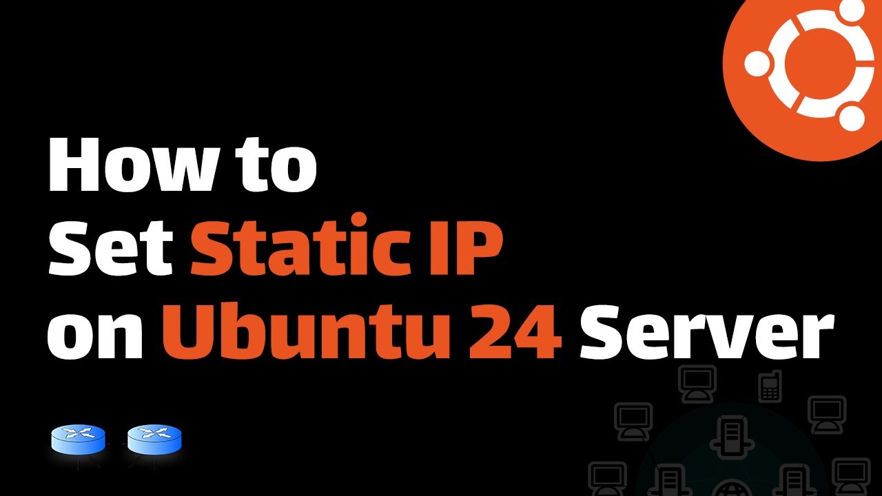 How to Set Static IP Addresses in Ubuntu 24 Server (Netplan Tutorial)