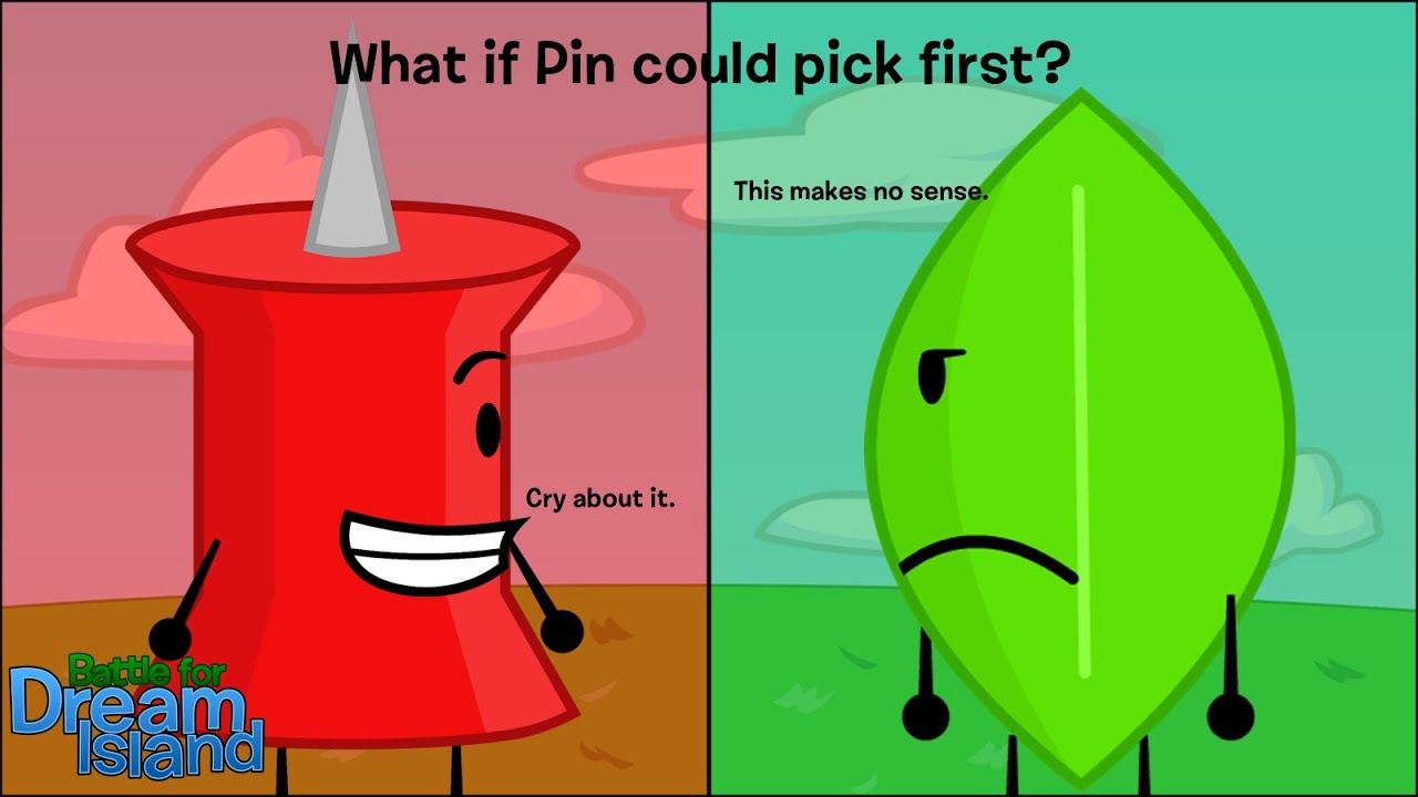 BFDI: What if Pin could pick first?