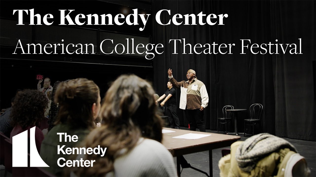 The Kennedy Center American College Theater Festival