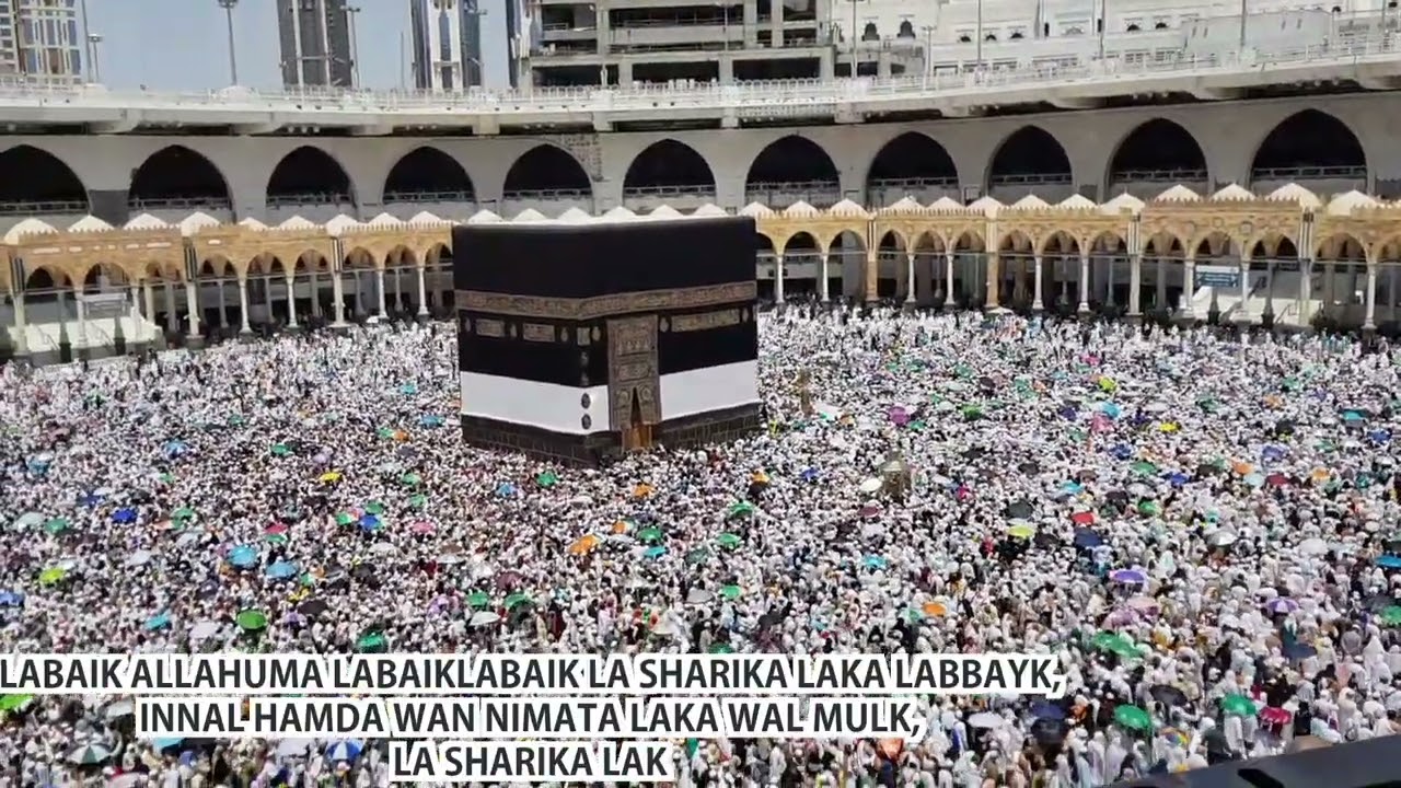 لبيك اللهم لبيك | Labbaik Allah Humma Labbaik - Talbia