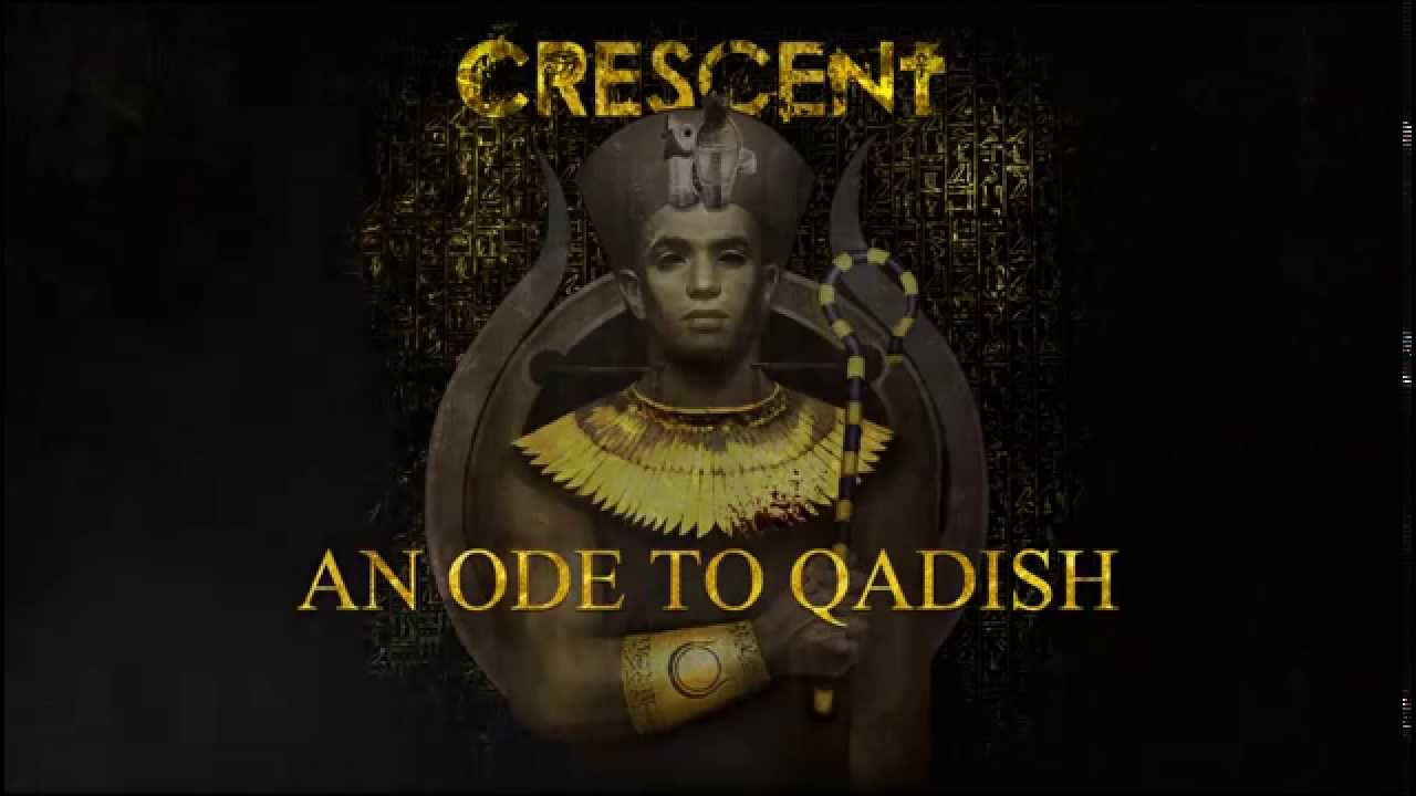 Crescent - An Ode To Qadish (Album Track - 2014)