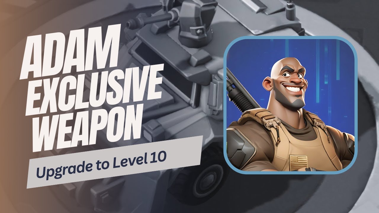 Last War: Survival Game - Adam Unleashes Rapid Attack and Defense Buff - Exclusive Weapon Level 10