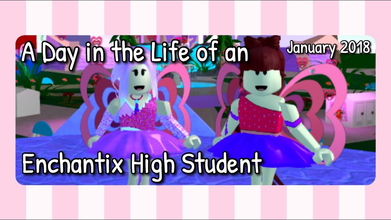[Throwback] A Day in the Life of an Enchantix High Student! (2018)