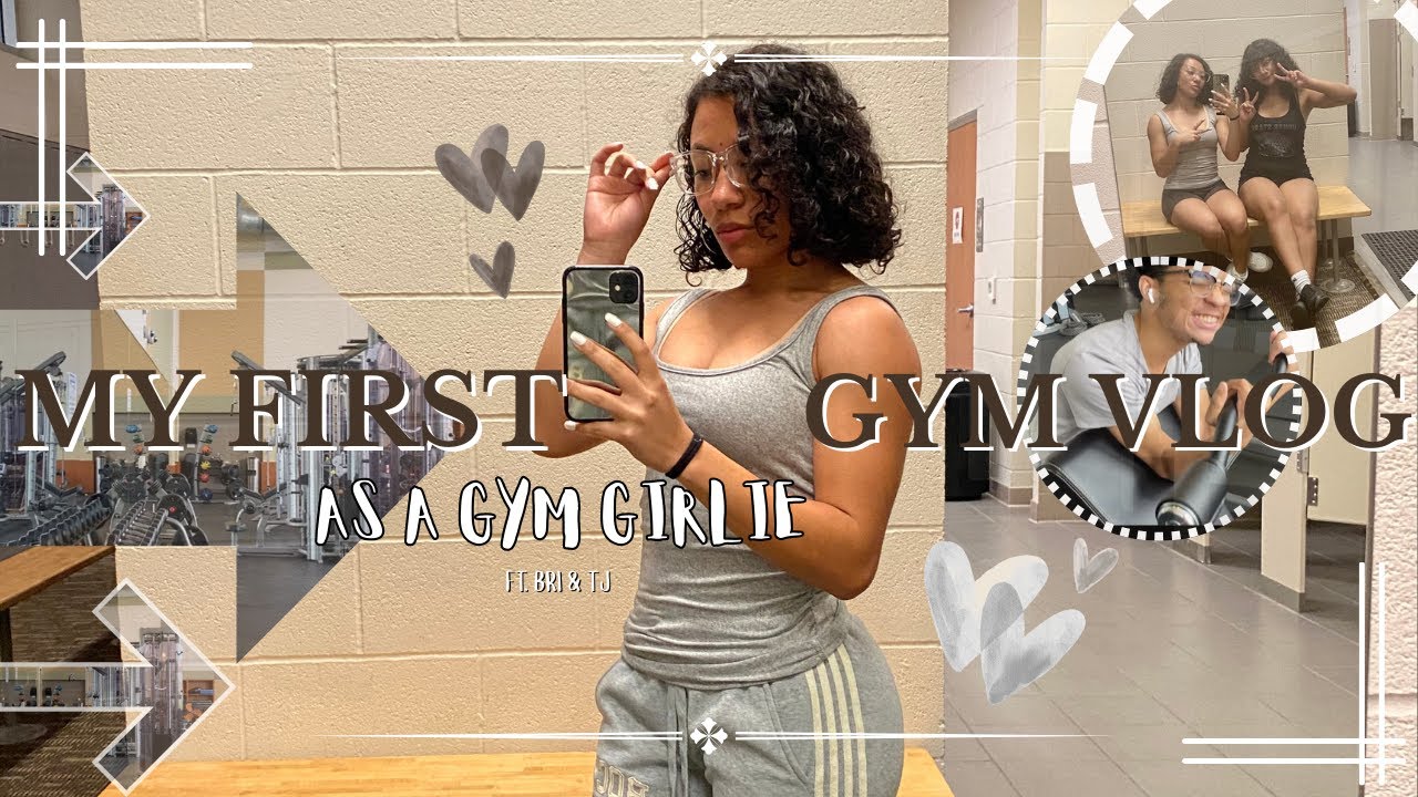 My First Gym Vlog as a GYM Girlie Ft. Bri and TJ