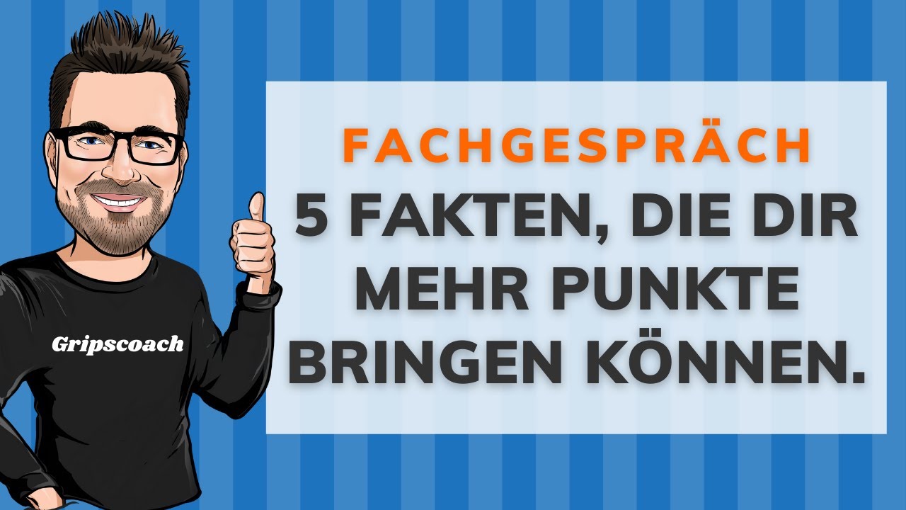 5 wichtige Fakten zum Fachgespr&auml;ch ❗️ die dir mehr Punkte bringen k&ouml;nnen ⭐ GripsCoachTV
