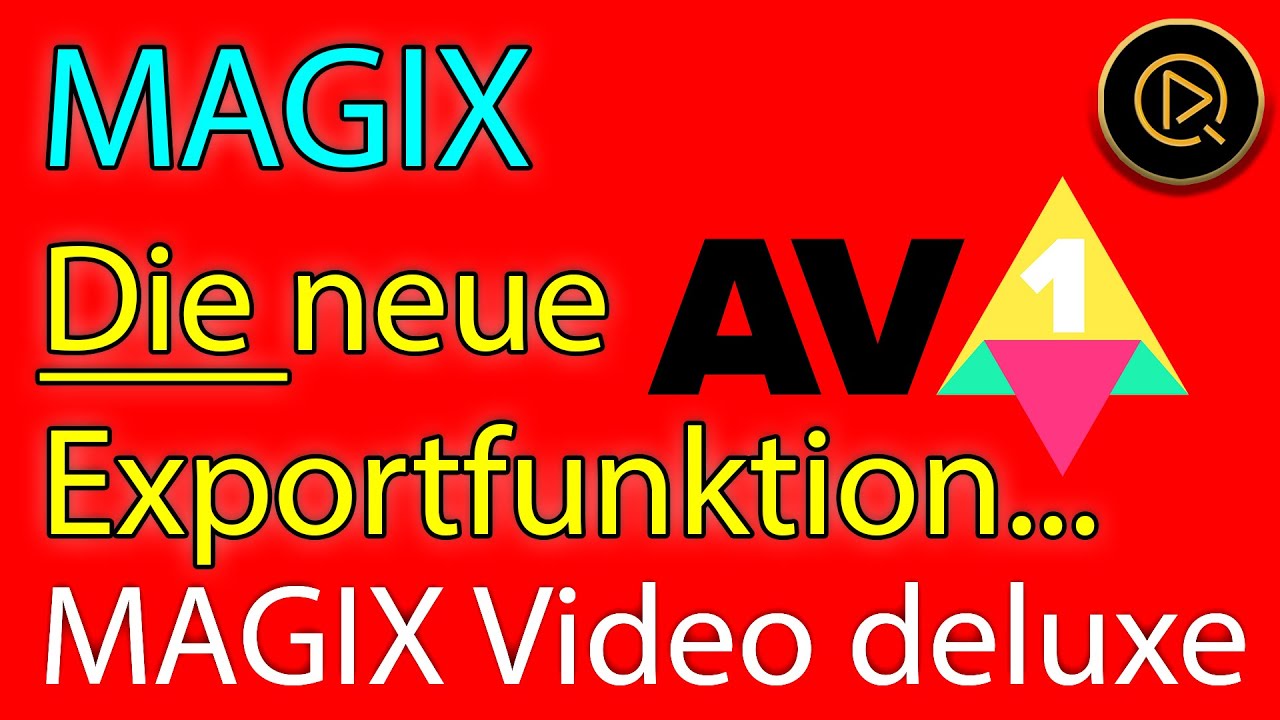 MAGIX Video deluxe - Darum solltest Du Deine Filme ab sofort mit AV1 ausgeben