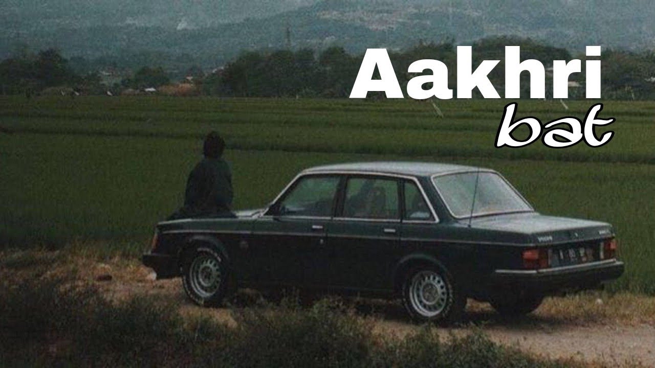 Aakhri Baat – Official Music 🎶😔