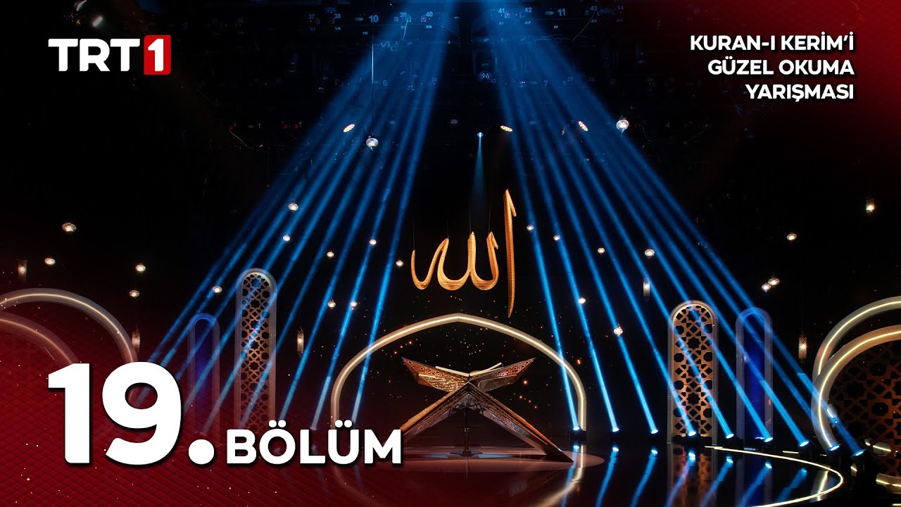 Kur'an-ı Kerim'i Güzel Okuma Yarışması 9. Sezon 19. Bölüm