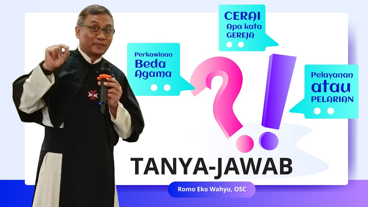 TANYA JAWAB - Romo Eko Wahyu, OSC | Perkawinan Beda Agama | Perceraian | Pelayanan vs Keluarga