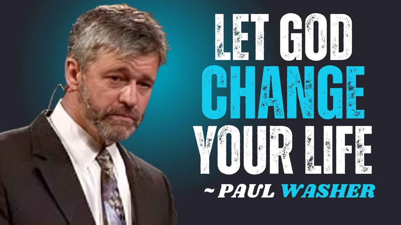 LET GOD CHANGE YOUR LIFE~\\!! PAUL WASHER  BEST MOTIVATION SPEECH!!#motivationspeech