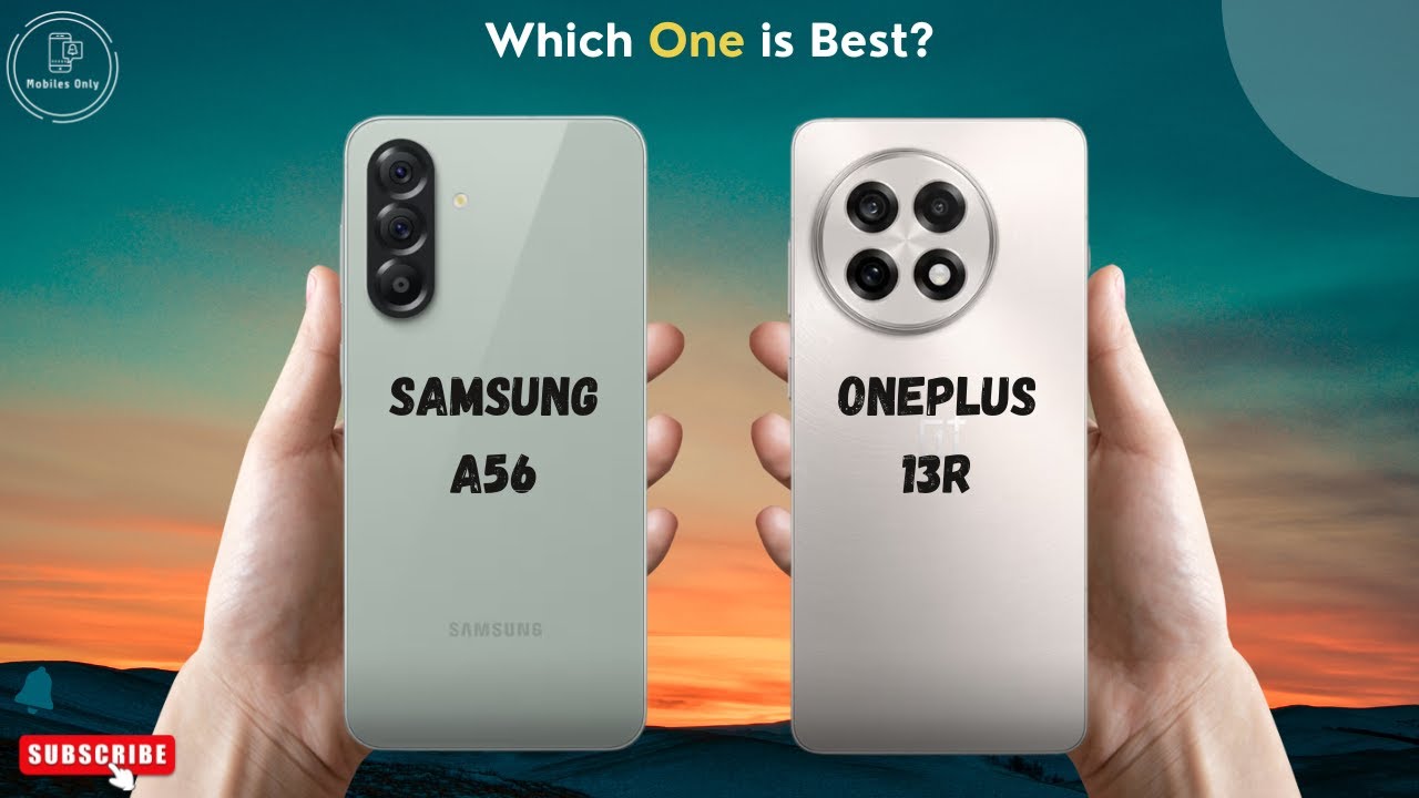 Samsung A56 vs OnePlus 13R