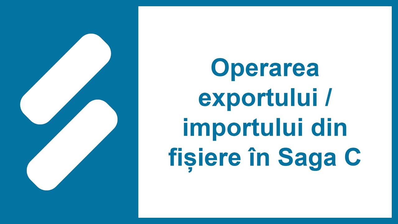 Operarea exportului / importului din fișiere în Saga C