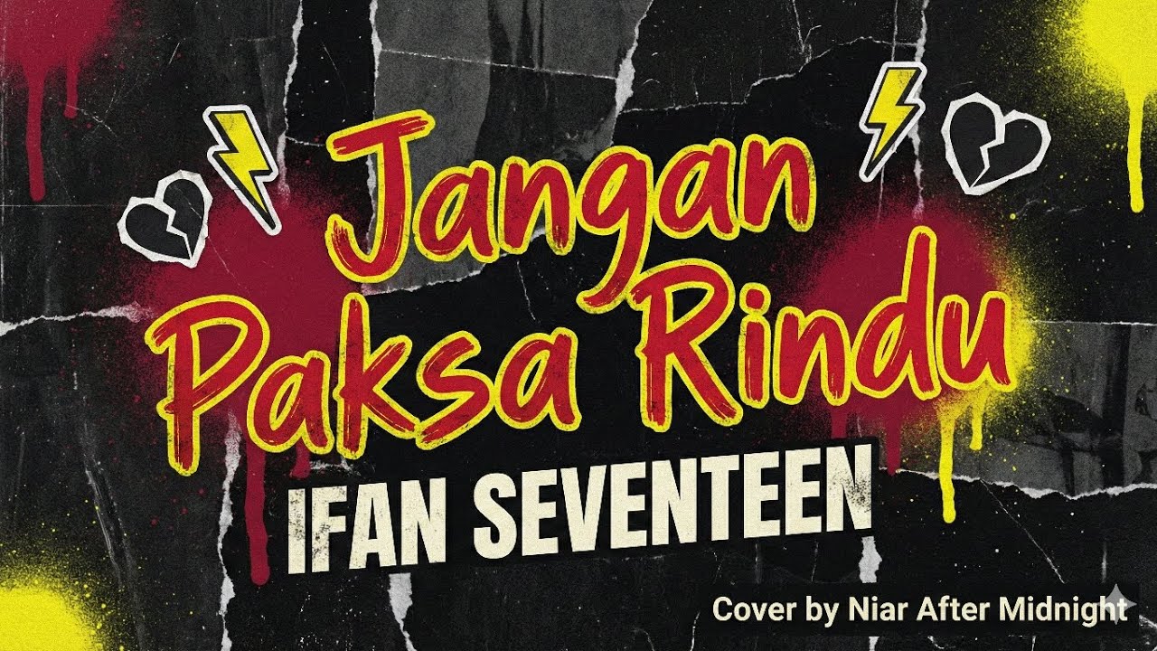 Jangan Paksa Rindu – Ifan Seventeen | Pop Punk Cover by Niar After Midnight