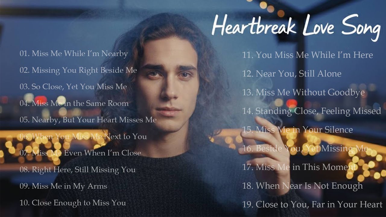 Heartreak Love Song | Sad Love Melodies | Emosional Song | Love Song