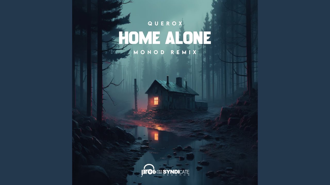 Home Alone (Monod Remix)