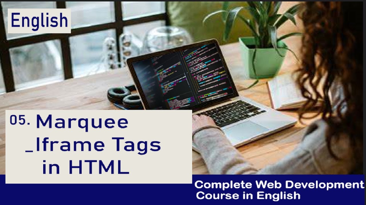 Marquee & Iframe Tags in HTML #05 Web Development Tutorial in English
