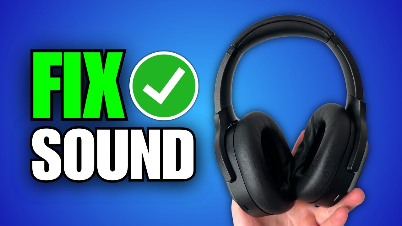 How To Fix Can't Hear Sound Through Headphones On PC