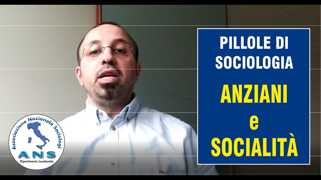 ANZIANI e SOCIALIT&Agrave;