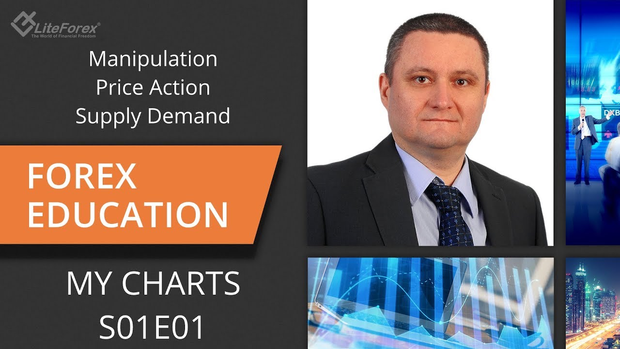 FX Education - My Charts-  Market Makers Manipulation, Price Action, and Supply Demand - S01E01
