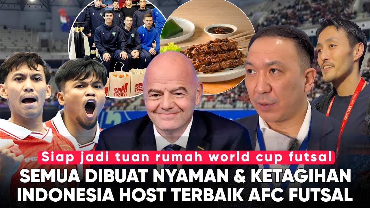 Keramahan & Kuliner Indo Buat Tim Futsal Asia Takjub, ASEAN Iri! Dinotice FIFA: Siap jd Host Pildun