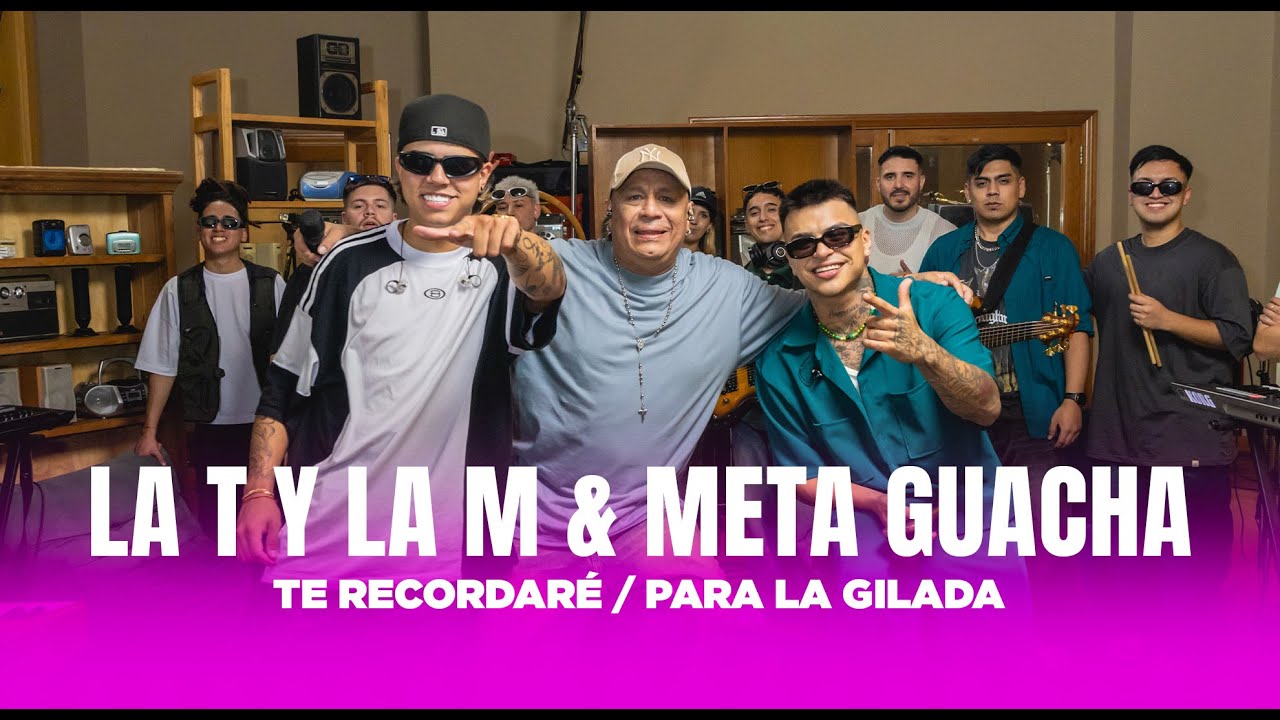 LA T Y LA M FT. META GUACHA - Te recordar&eacute; / Para la gilada (Video Oficial)