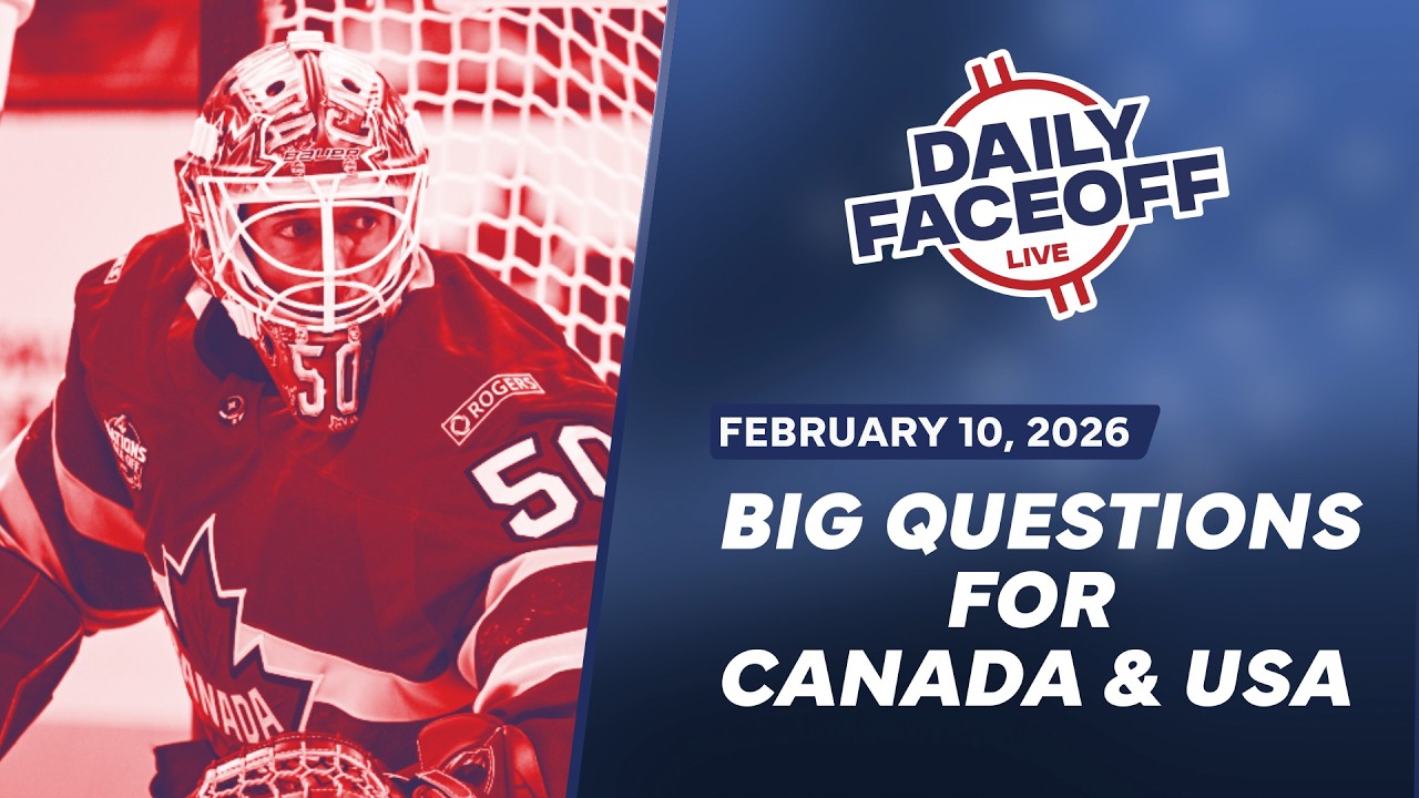 Breaking Down Key Questions for Canada & USA Ahead of Tournament Opener | Daily Faceoff Live