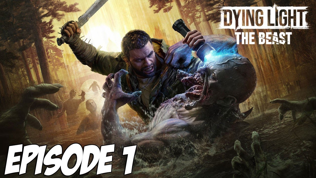 DYING LIGHT THE BEAST : C'EST REPARTI 🙂&zwj;↕️ | Episode 1