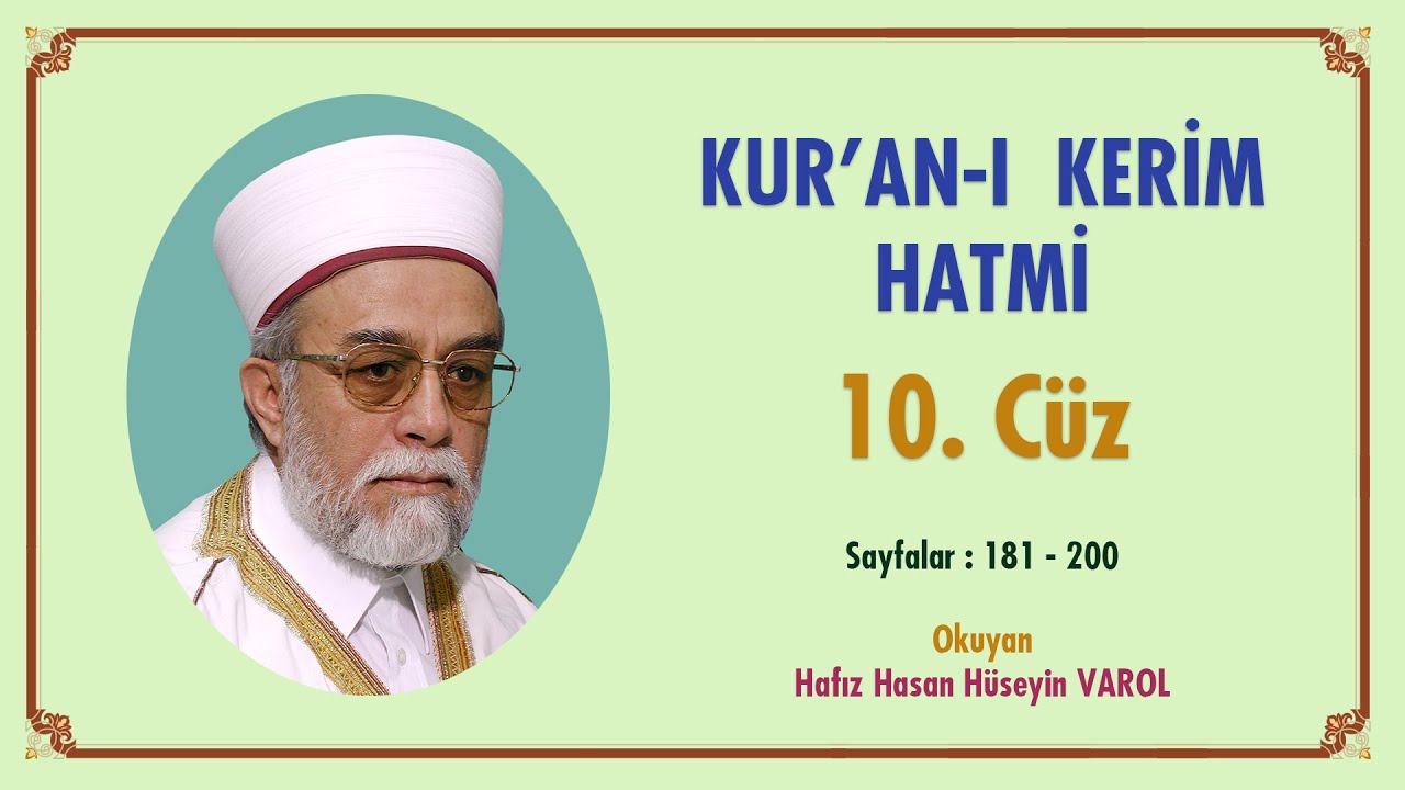 Kur'an-ı Kerim Hatmi - 10. Cüz - Okuyan: Hasan Hüseyin VAROL - Mukabele, Hatim