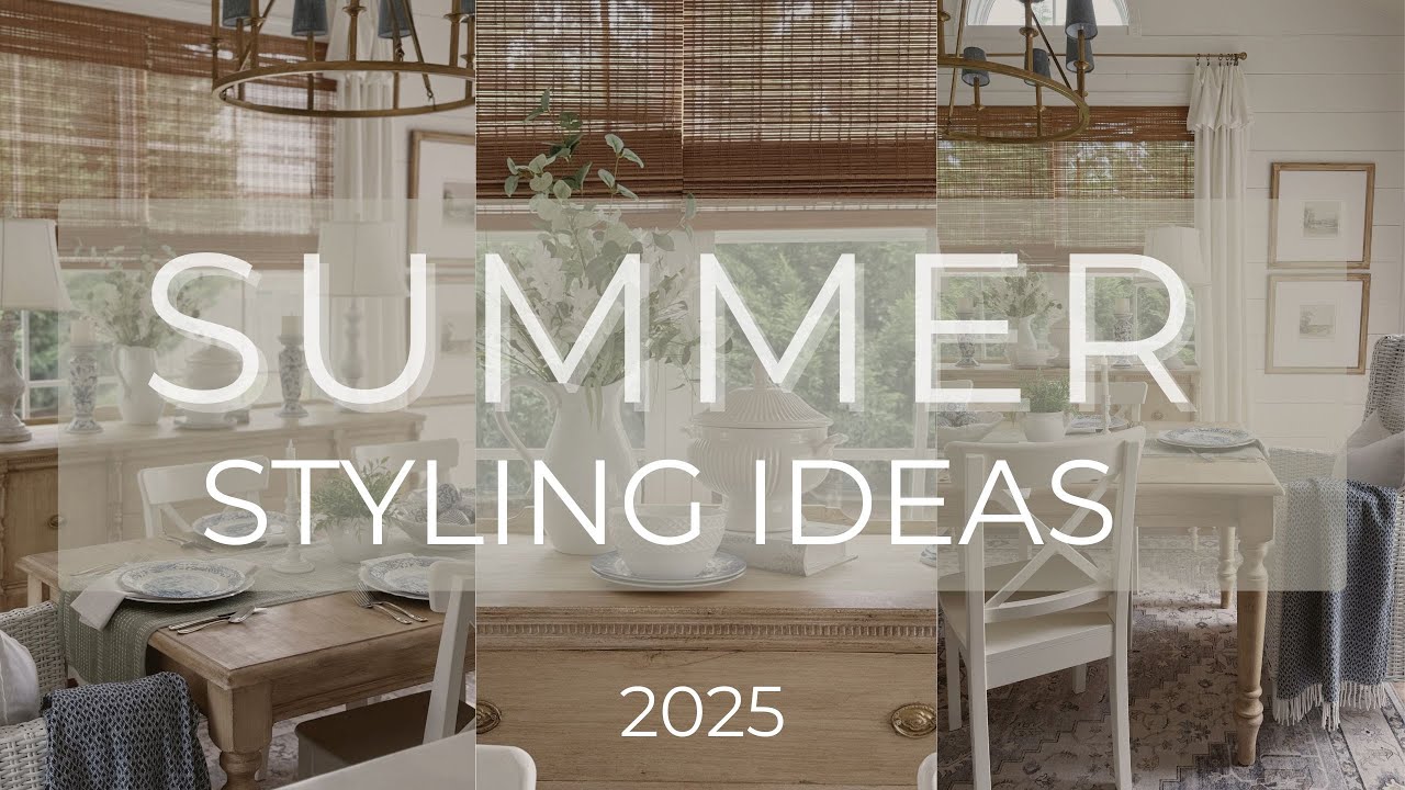 SUMMER HOME STYLING IDEAS 2025 | Simple Ways to Refresh Your Space