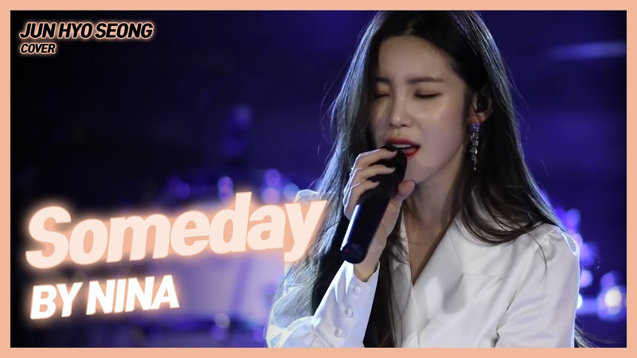 ♫ 전효성(JunHyoSeong) - Someday (Nina) Cover